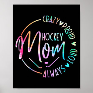 Hockey Mum Crazy Proud Loud Tie Dye Mothers Day Poster