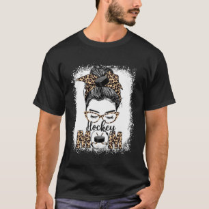 Hockey Mum Game Day Messy Bun Leopard Mother s Day T-Shirt