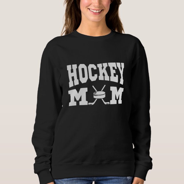 Hockey Mum Gift Idea Mother's Day Gift Sweatshirt (Front)