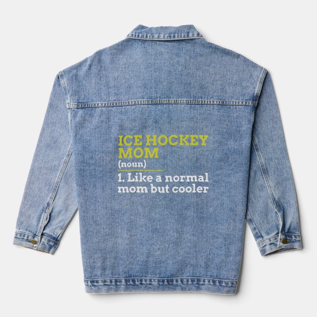 Hockey Mum Like A Normal Mum But Cooler Gift   Denim Jacket (Back)