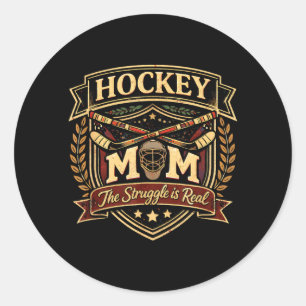Hockey Mum The Struggle Is Real Ice Arena Fan Classic Round Sticker