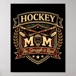 Hockey Mum The Struggle Is Real Ice Arena Fan Poster