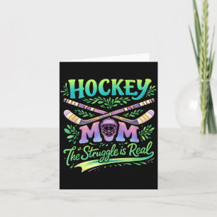 Hockey Mum The Struggle Is Real Team Spirit Parent Card