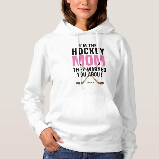 Hockey Mum They Warned You About Hoodie (Front)