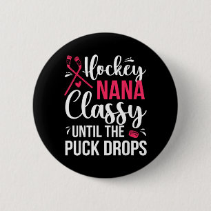 Hockey Nana Funny Grandma Nana Of A Hockey Player 6 Cm Round Badge
