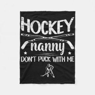 Hockey Nanny Grandma Funny Nanny Of A Hockey Playe Fleece Blanket