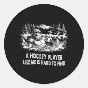 Hockey Player Hard To Find Funny Bigfoot W Coffee Classic Round Sticker