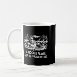 Hockey Player Hard To Find Funny Bigfoot W Coffee Mug