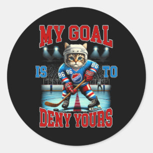Hockey Player Hockey Cat Lover My Goal Is To Deny Classic Round Sticker
