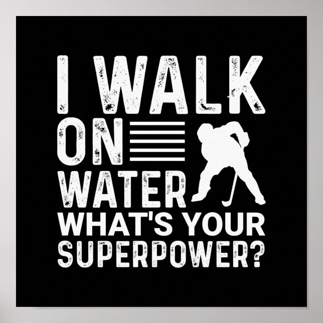 Hockey Player I Walk on Water Poster (Front)