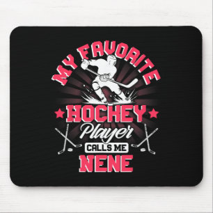 Hockey Player Ice My Favorite Hockey Player Calls Mouse Pad
