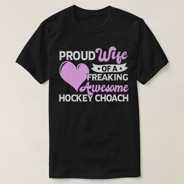 Hockey Player Lover Hockey Coach Wife  T-Shirt (Design Front)