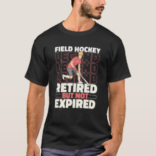 Hockey Player Retired Field Hockey T-Shirt