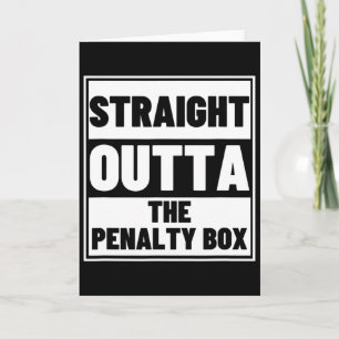 Hockey Player Straight Outta Penalty Box Funny Ice Card