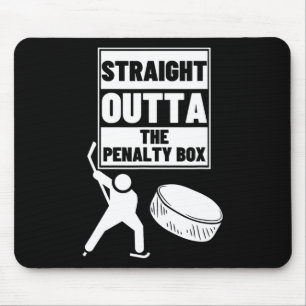 Hockey Player Straight Outta Penalty Box Funny Ice Mouse Pad