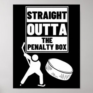 Hockey Player Straight Outta Penalty Box Funny Ice Poster