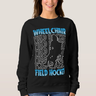 Hockey Player Wheelchair Field Hockey Sweatshirt