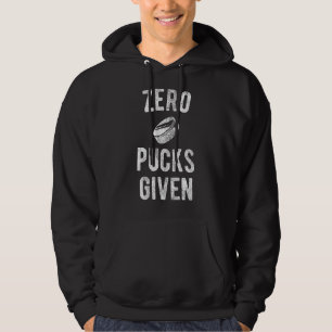 Hockey Pun Zero Pucks Given 5 Hoodie