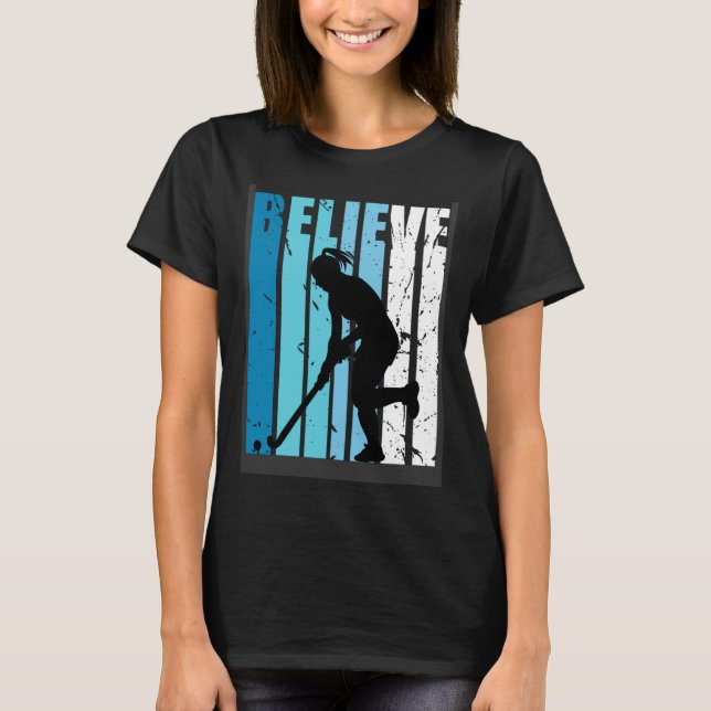 Hockey Retro Believe Turquoise Field Hockey Fan Wo T-Shirt (Front)