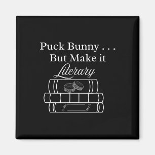 Hockey Romance Book Lover Puck Bunny But Make It L Magnet