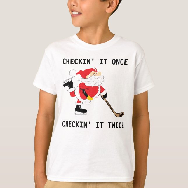 Hockey Santa Skating Christmas Checkin' It Once T-Shirt (Front)