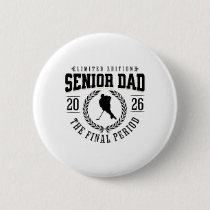 Hockey Senior Dad The Final Period 2026 6 Cm Round Badge