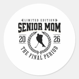 Hockey Senior Mom The Final Period 2026  Classic Round Sticker