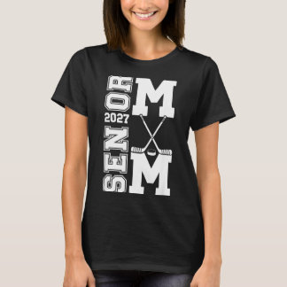Hockey senior mum 2027 ice hockey player senior T-Shirt