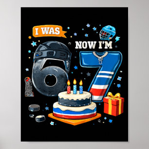 Hockey Seventh Birthday For Kids I Was 6 Now Im 7 Poster