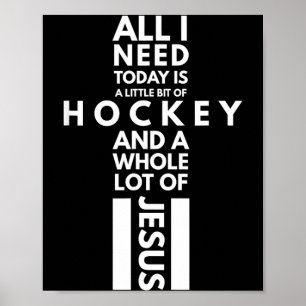Hockey Shirt - Hockey And A Whole Lot Of Jesus Poster