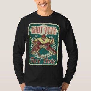Hockey Shut Your Five Hole T-Shirt