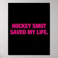 Hockey Smut Saved My Life Design