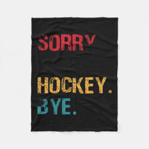 Hockey Sorry Can#39;t Hockey Bye Retro Vintage 70# Fleece Blanket