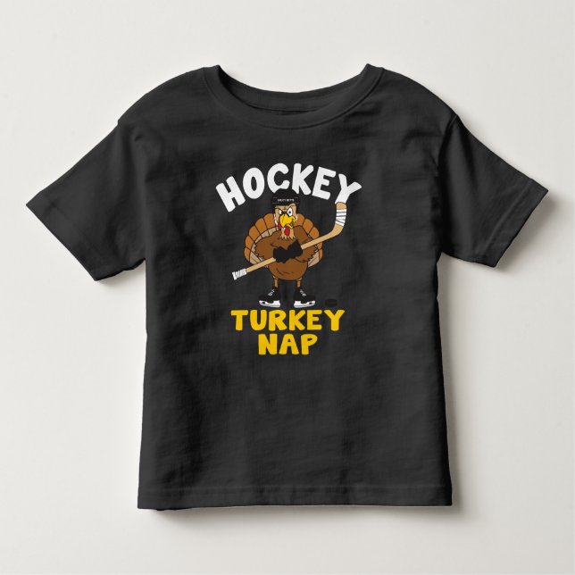 Hockey Turkey Nap Thanksgiving Toddler T-Shirt (Front)