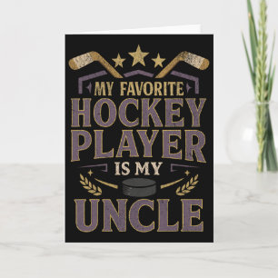 Hockey Uncle Fan Design My Favourite Player Quote Card