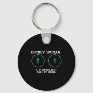 Hockey Woman Stop Staring At My Face-off Circles F Key Ring