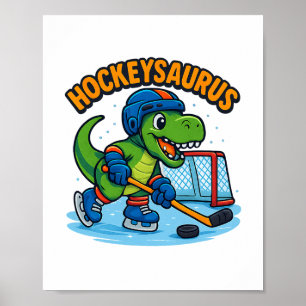 Hockeysaurus Funny Dinosaur Ice Hockey Kids Poster