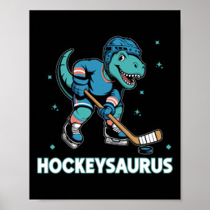 Hockeysaurus Funny Dinosaur Trex Hockey Kids Hocke Poster