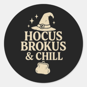 Hocus Brokus And Chill Classic Round Sticker