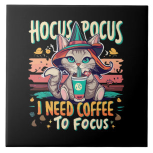 Hocus Focus - I need coffee to focus Ceramic Tile