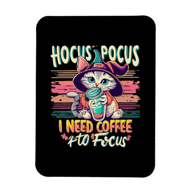 Hocus Focus - I need coffee to focus Magnet (Vertical)