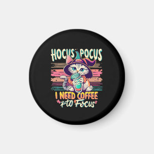 Hocus Focus - I need coffee to focus Magnet