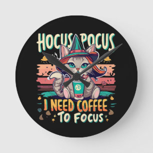 Hocus Focus - I need coffee to focus Round Clock