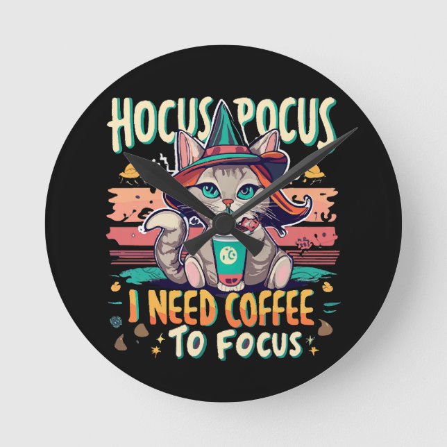Hocus Focus - I need coffee to focus Round Clock (Front)