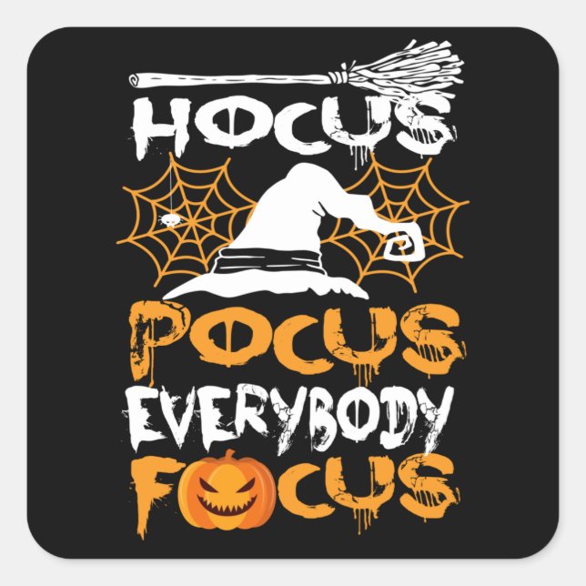 Hocus pocus everybody focus - Halloween Square Sticker (Front)