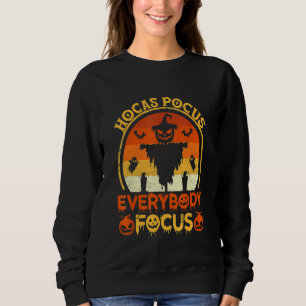 Hocus Pocus Everybody Focus  Halloween Teacher Sweatshirt
