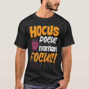 Hocus Pocus Everybody Focus Haloween T-Shirt