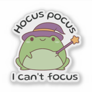 Hocus Pocus I Can’t Focus Frog