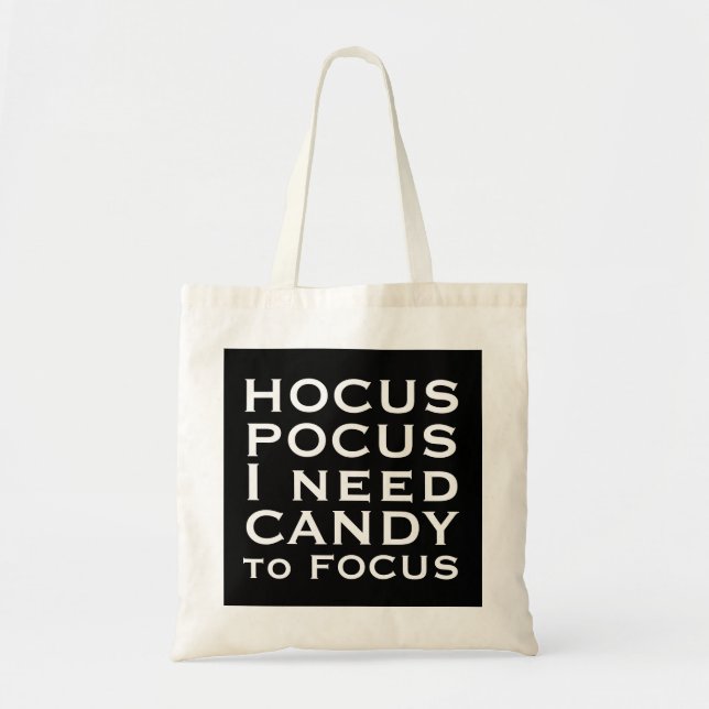 HOCUS POCUS I need Candy to Focus Black Tote Bag (Front)