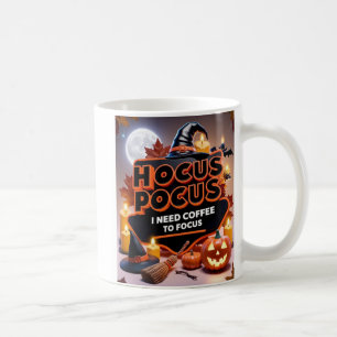 Hocus Pocus I need Coffee to Focus Coffee Mug